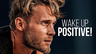 30 Minutes To Start Your Day Right | Morning Motivation | Wake Up Positive