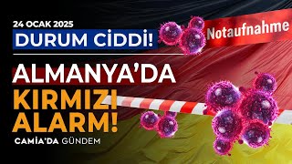 Durum Ciddi! Almanya’da Kırmızı Alarm! - 24 Ocak 2025