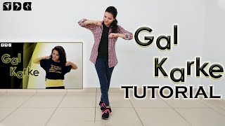 Step by step Dance tutorial for GAL KARKE | Shipra's Dance Class
