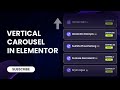 How to add vertical looping or scrolling carousel in Elementor