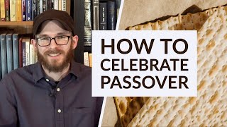 How to Celebrate Passover - David Wilber