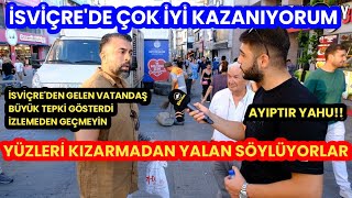 İSVİÇREDEN GELİYORUM - EKONOMİ İYİ DİYENLER İZLEYİN! | SOKAK RÖPORAJLARI