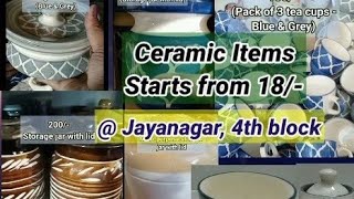 Ceramic Items🥣🍵🍯🫖 from Rs.18 😳in Bangalore👉 Jayanagar 4th Block Bangalore Vlogs🥳