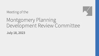 Montgomery Planning Development Review Committee Live Stream: 7/18/23