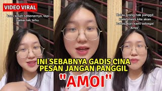 GADIS ClNA PESAN JANGAN LAGI PANGGIL 'AMOI', INI YANG RAMAI TAK TAHU