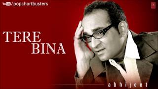 Kabhi Mausam Hua Resham Full (Audio) Song - Tere Bina Album - Abhijeet Bhattacharya Hits