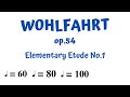 WOHLFAHRT op.54 - Etude No.1 - SLOW (60), MEDIUM (80), FASTER (100) - PLAY ALONG with MUSIC SHEET