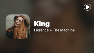 King - Florence + The Machine (Lyrics)