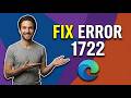 How To Fix Microsoft Edge Error 1722 (Easy Guide)