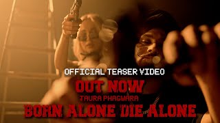Born Alone Die Alone (Official Teaser) Jaura Phagwara | Latest Punjabi Songs 2023 | New Punjabi Song
