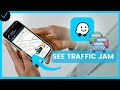 How to see traffic jam on the map in Waze?