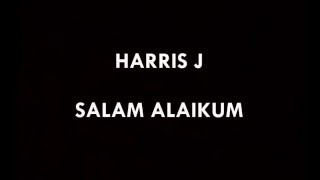 Salam Alaikum Lyrics - Harris J