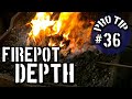 How Deep Does Your Fire Need To Be? [Pro Tip #36]