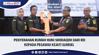 PENYERAHAN RUMAH HUNI SHODAQOH DARI REI KEPADA PEGAWAI KEJATI SUMSEL