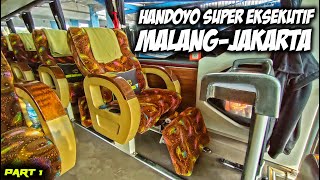 MALANG-JAKARTA KURSI JUMBO TARIF MURAH | Handoyo Super Eksekutif Seat 2-1 [PART 1]