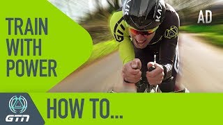 How To Train With Power | GTN's Guide To Your Training Zones