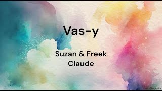 Vas-y - Suzan & Freek, Claude LYRICS/SONGTEKST