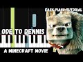 A Minecraft Movie - Ode To Dennis (Easy Piano Tutorial)