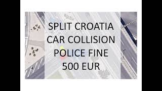 Croatia split car collision(accident, crush). Police fine 500euro. 크로아티아 스플리트 차사고 벌금.