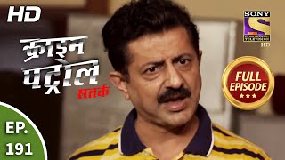 Crime Patrol Satark Season 2 - Ep 191 - Full Episode - 24th July, 2020