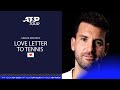 Grigor Dimitrov Shares His Love Letter To Tennis 💌