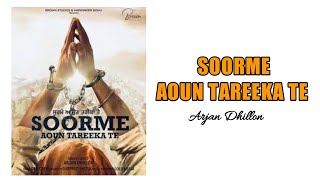 [slow + reverd] Arjun Dhillon new song Soorme Aoun Tareeka Te (new letest punjabi song) 0.94 Lyrics