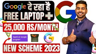 Google Spark Free Laptop Scheme Explained 2023 | How to make Money from Google | Praveen Dilliwala