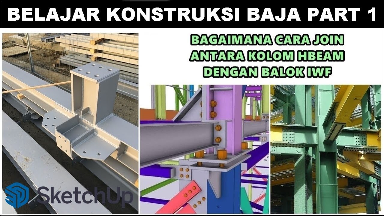 BELAJAR KONSTRUKSI BAJA PART 1 : BAGAIMANA CARA JOIN KOLOM H_BEAM ...