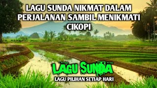 LAGU POP SUNDA LAWAS POPULER, PALING MENDAYU BIKIN SYAHDU, TEMAN ISTIRAHAT || FULL ALBUM