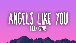 Miley Cyrus - Angels Like You