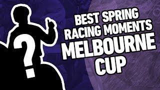 Melbourne Cup - Best Spring Racing Moments