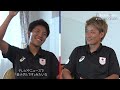 team cam 特別編｜オリンピックを語ろう｜清家貴子×平尾知佳｜なでしこジャパン