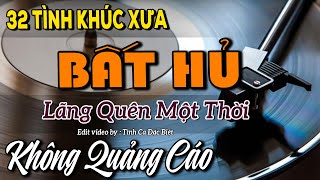 32 Tình Khúc Bất Hủ Hay Nhất Bị Lãng Quên Một Thời | Dòng Nhạc Tình Ca Phòng Trà Sang Trọng Hay Nhất