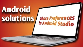 Shared Preferences In Android | Shared Preferences Example | Android Studio Tutorial