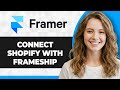 How to Connect Shopify to Framer with Frameship (2026 Guide)