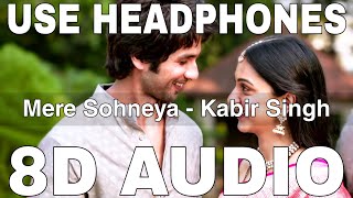 Mere Sohneya (8D Audio) || Kabir Singh || Sachet Tandon, Parampara T || Shahid Kapoor, Kiara Advani
