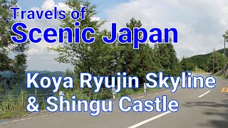 290 Koya Ryujin Skyline \u0026 Shingu Castle in Wakayama Prefecture / Travels of Scenic Japan / Tabiator