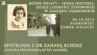 Spotkanie z dr Zahavą Scherz - siostrą przyrodnią Rutki Laskier (Sosnowiec)