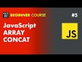 5: How to concat Javascript arrays - JavaScript Tutorial