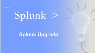 Hands-On Tutorial For Splunk Upgrade Part-3:Discovery:UpgradePath,apps compatibility,S2S.