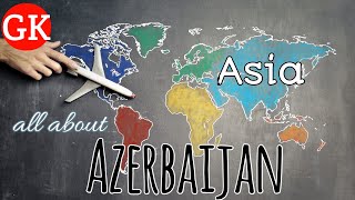 Azerbaijan/asia continents/ general knowledge in odia