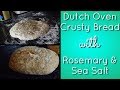 Dutch Oven Crusty Bread Recipe with Rosemary and Sea Salt | Perfect Homemade Bread Recipe