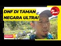 DNF di Taman Negara Ultra 2024