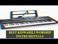 best kiswahili worship instrumentals😭😭😭😭 live piano full version