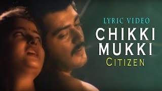 Chiki Mukki  Lyric Video  - Citizen | Ajith Kumar | Meena |Vasundhara Das | Deva | Tamil Film Songs