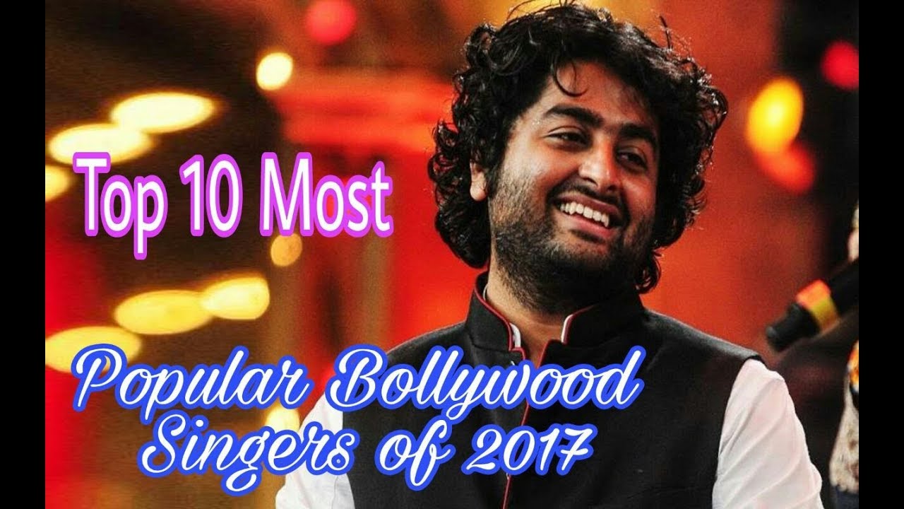 Top 10 Most Popular Bollywood Singers Of 2017 - YouTube