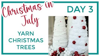 Easy DIY Yarn Christmas Trees: 12 Days of Christmas in July