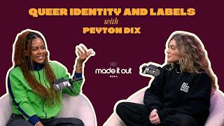 Queer Identity and Labels With Peyton Dix