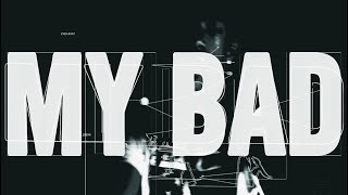 rexv2 - MY BAD [dir. Oakmobb]