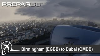 [P3D v3.4] Full Flight | Birmingham to Dubai (EGBB-OMDB) | PMDG 777-200 | Emirates UAE38